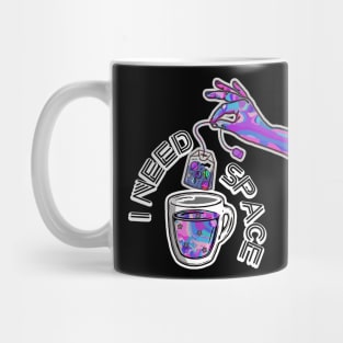 I need my space Mug